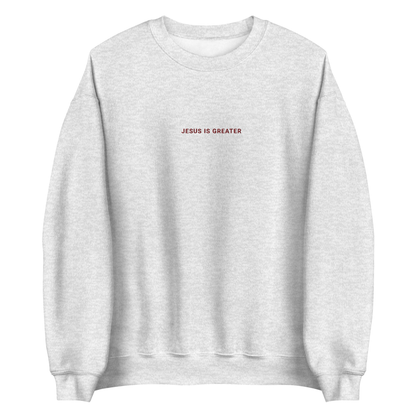 Jesus Is Greater Sweatshirt